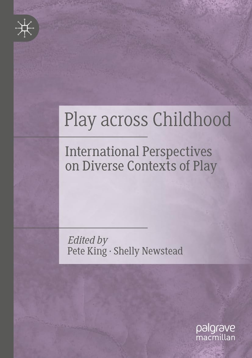 Play Across Childhood: International Perspectiv. King, Newstead Paperback**