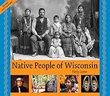 Native People of Wisconsin, Revised Edition (New Badger History)