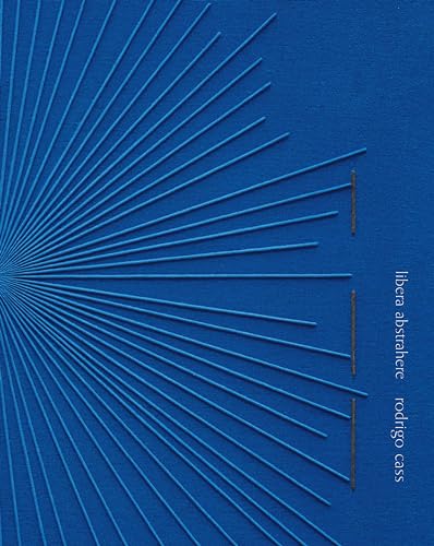 Rodrigo Cass – Libera abstrahere: