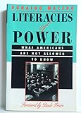 Literacies Of Power: What Americans Are Not Allowed To Know