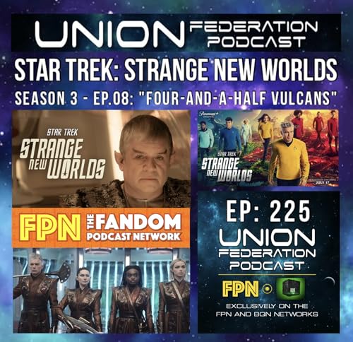 Union Federation EP.225: Star Trek: Strange New Worlds: Season 3 - EP.08: "Four-And-A-Half Vulcans" Podcast Por arte de portada