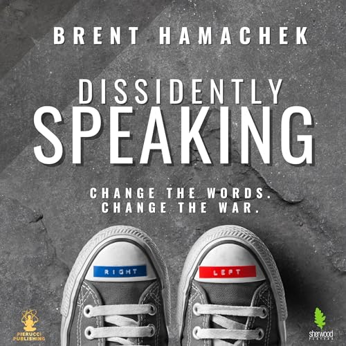 Dissidently Speaking by Brent E Hamachek episode artwork