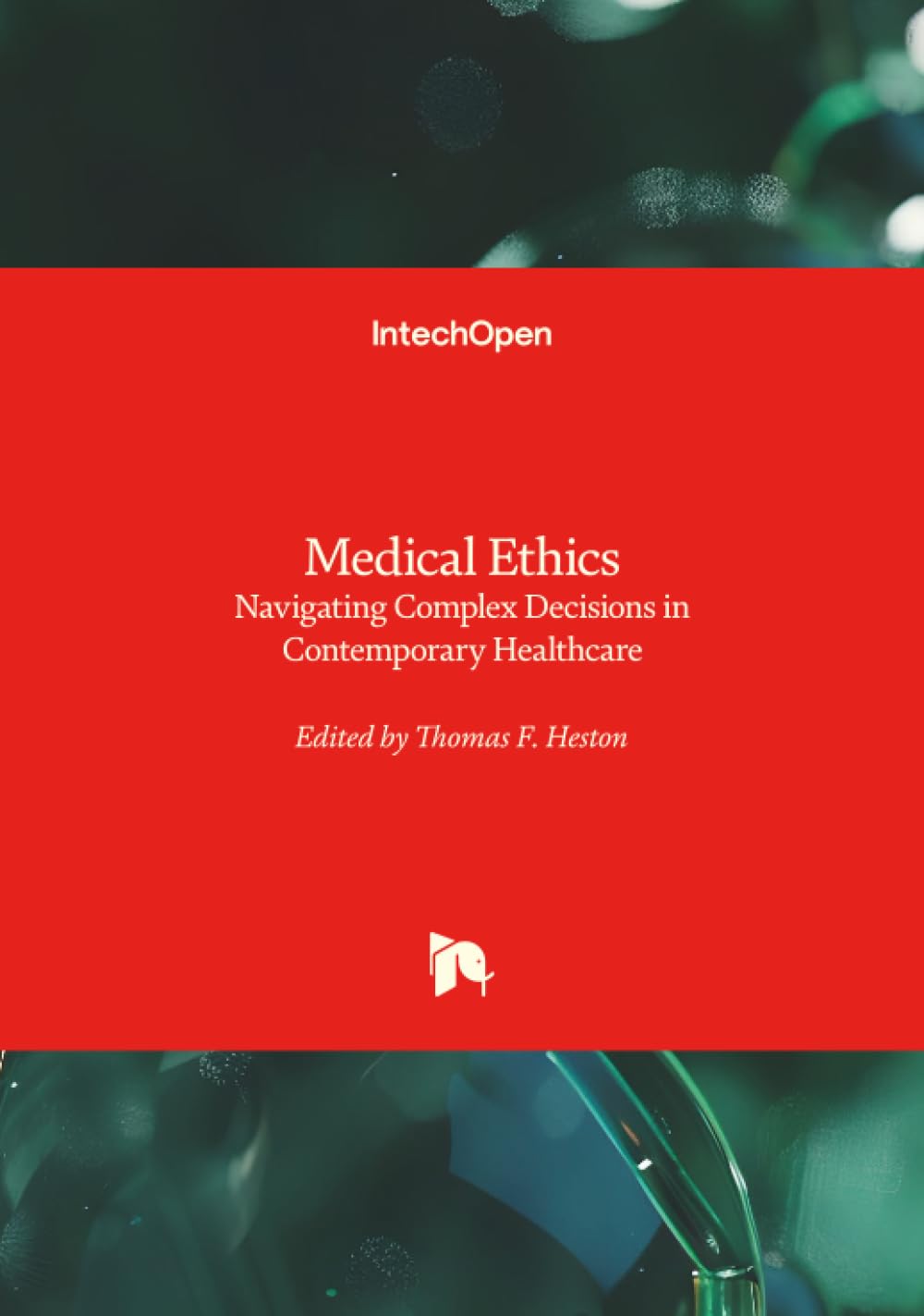 Medical Ethics - Navigating Complex Decisions in Contemporary Healthcare