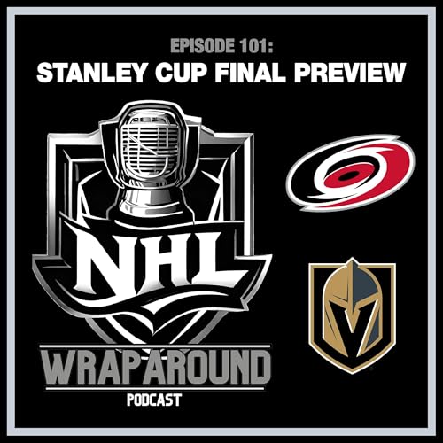 Episode 101 - Stanley Cup Final Preview - May 31, 2026