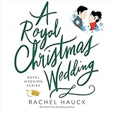 A Royal Christmas Wedding: A Heartwarming, Clean Romance