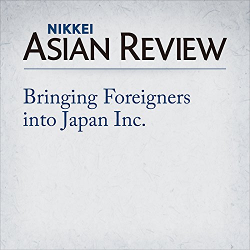 Bringing Foreigners into Japan Inc. (Audio Download) Nagisa Inoue, Al