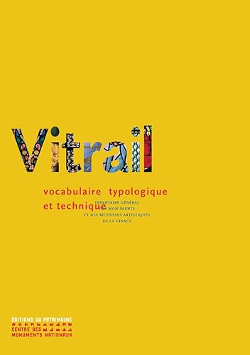 Le Vitrail : vocabulaire typologique et technique