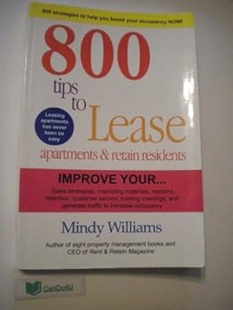 Unknown Binding 800 Tips to Lease Apartments & Retain Residents Book