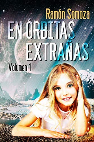 En orbitas extrañas: Volumen 1: Volume 1 (En orbitas extrañas - Volúmenes)