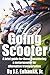 Going Scooter: a brief guide for those considering a motor scooter for alternative transportation (English Edition)