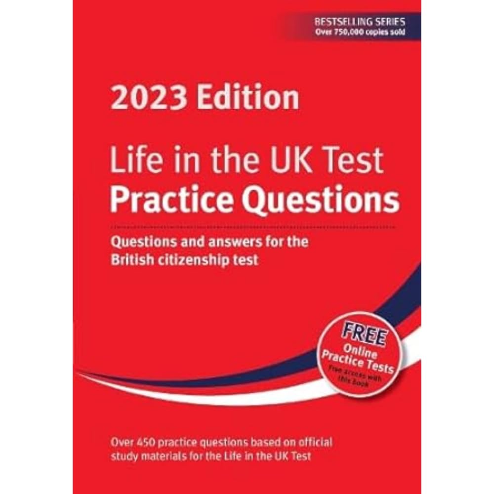 Life in the UK Test: Practice Questions 2023: Questions and answers for the British citizenship test