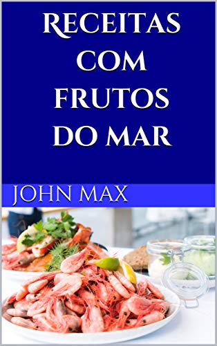 Receitas com Frutos do Mar