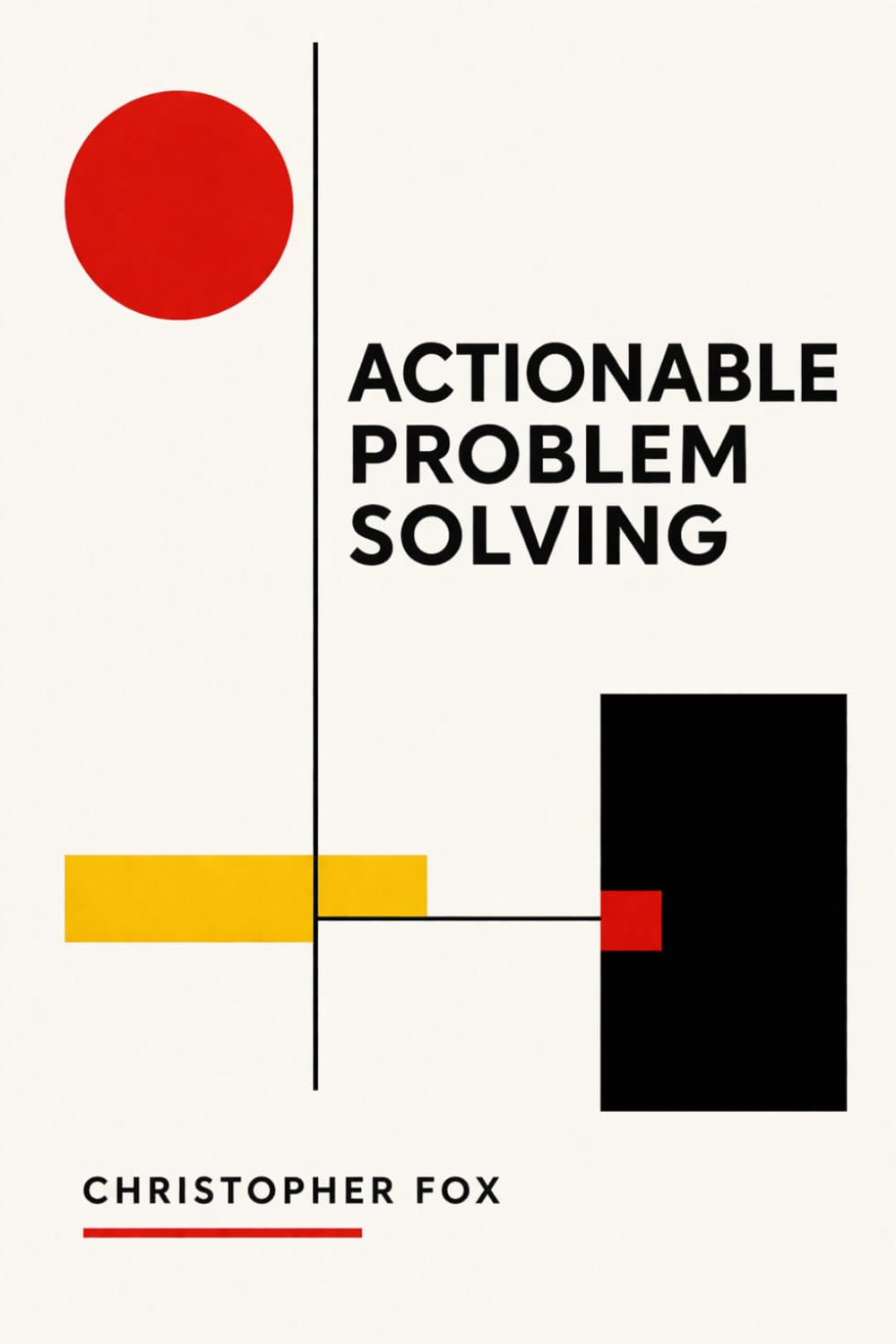 Actionable Problem Solving: 2 (Surviving to Solving)