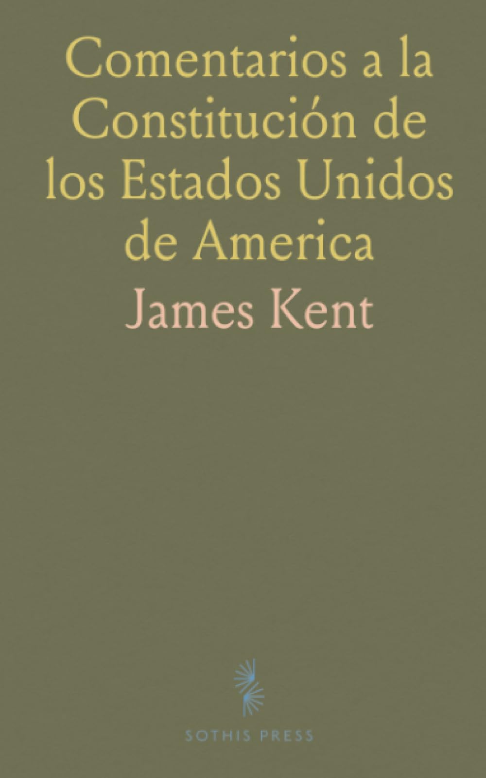 Comentarios a la Constitución de los Estados Unidos de America