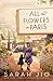 All the Flowers in Paris: A Novel