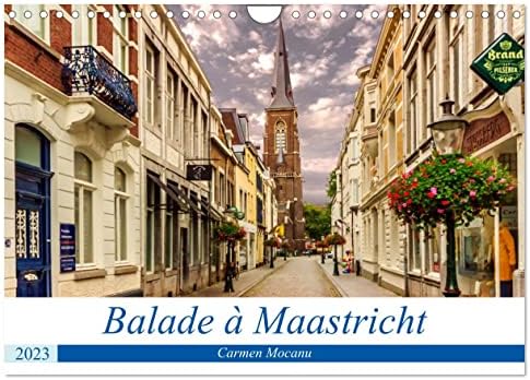 Balade à Maastricht (Calendrier mural 2023 DIN A4 horizontal): Cité d'histoire et de culture, Maastricht est une des villes les plus romantiques des Pays-Bas. (Calendrier mensuel, 14 Pages )