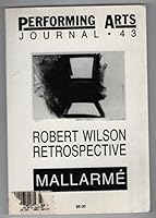 Performing Arts Journal Number 43, January 1993 Volume XV No. 1: A Robert Wilson retrospective B002MRJ02I Book Cover