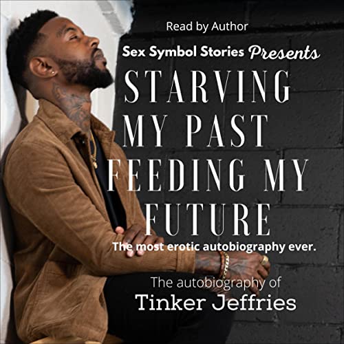 Starving My Past Feeding My Future by Tinker Jeffries episode artwork