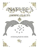 Nature's Hiding Places: A Coloring Book for Adults 1514377993 Book Cover