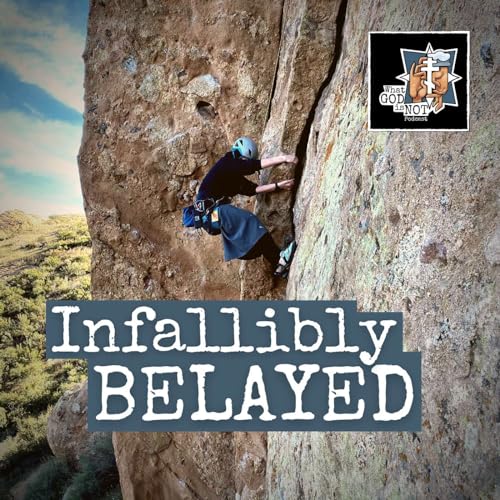 Infallibly Belayed Podcast Por  arte de portada