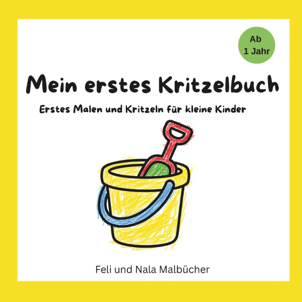 Mein erstes Kritzelbuch: Erstes Malen und Kritzeln für kleine Kinder