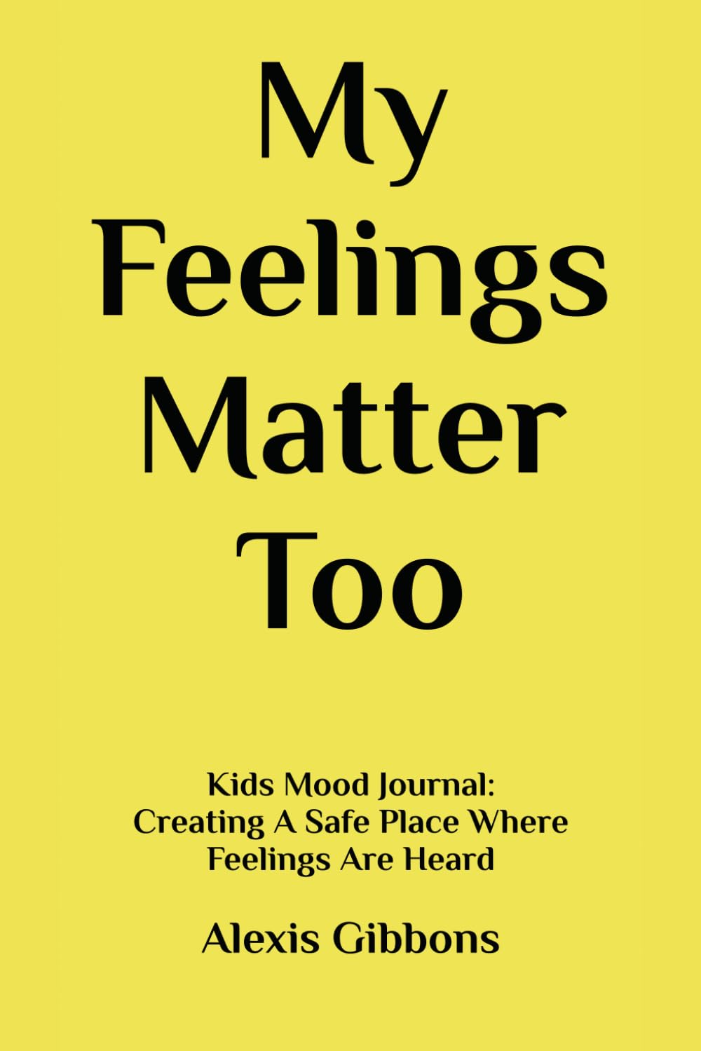 My Feelings Matter Too