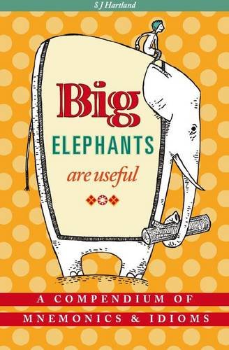 Buy Big Elephants are Useful: A Compendium of Mnemonics and Idioms — BookShops.in
