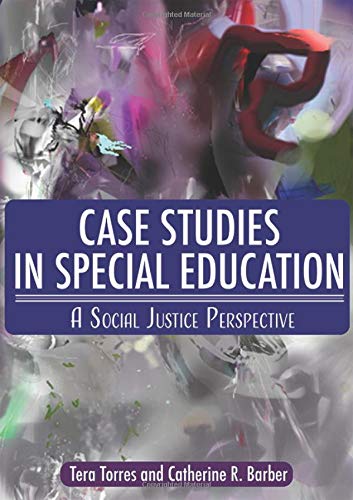 Case Studies In Special Education: A Social Justice Perspective #TOP14