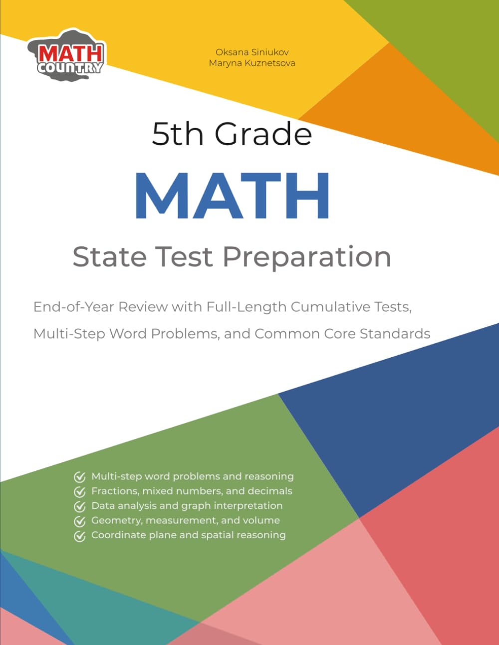 5th Grade Math State Test Preparation: End-of-Year Review with Full-Length Cumulative Tests, Multi-Step Word Problems, and Common Core Standards