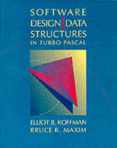 Software Design and Data Structures in Turbo Pascal: Koffman, Elliot B ...