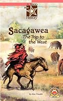 Sacagawea: the Trip to the West 1587026740 Book Cover