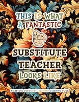 Hilarious Substitute Teacher Coloring Book: Funny and Appreciation Quotes to Color | Substitute Teacher Gifts. B0CDNKTHKK Book Cover