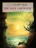 The Lost Continent (English Edition) - C. J. Cutcliffe Hyne 