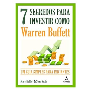 Capa do livro 7 Segredos Para Investir Como Warren Buffett: um Guia Simples Para Iniciantes
