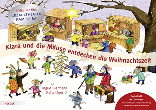 Preisvergleich Produktbild Klara und die Mäuse entdecken die Weihnachtszeit. Bildkarten fürs Erzähltheater Kamishibai: Begleitheft als Download mit Beispielfragen zur Sprachförderung und Mitmach-Ideen zu jedem Bild