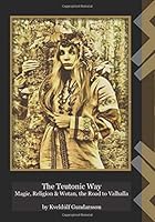 The Teutonic Way-Epic Edition 1989033253 Book Cover