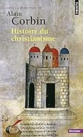 Histoire du christianisme : Pour mieux comprendre notre temps 2757861123 Book Cover