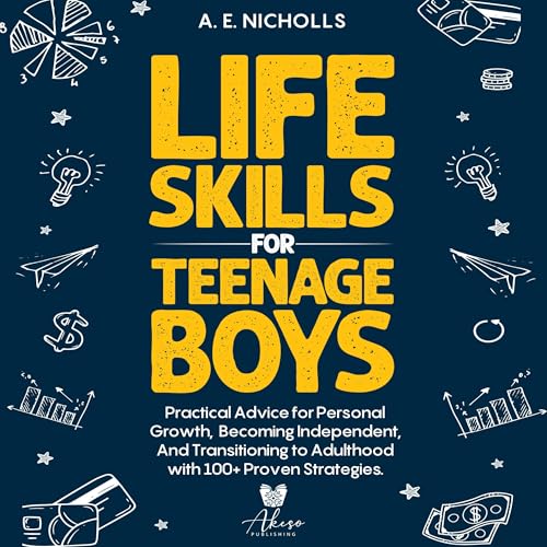 Life Skills for Teenage Boys by A.E. Nicholls episode artwork