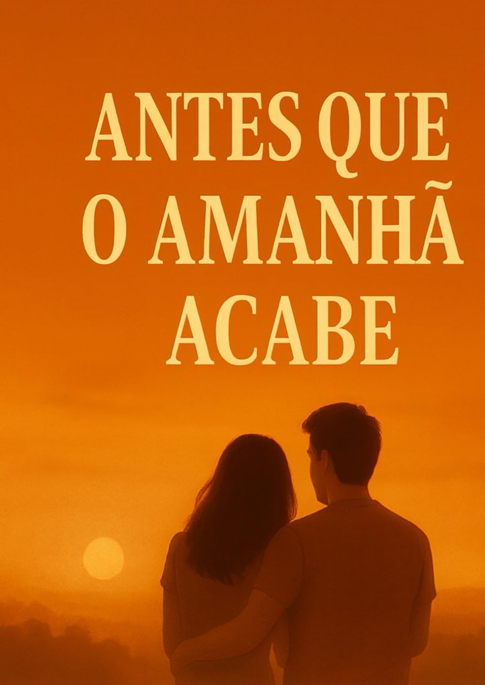 Antes que o amanhã acabe