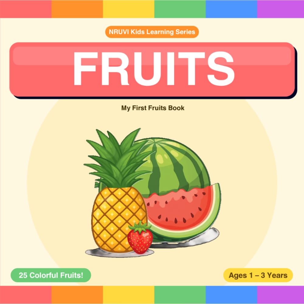 FRUITS: My First Fruits Book (NRUVI Kids Learning Series)