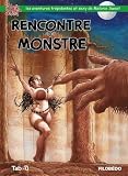 Rencontre avec monstre 2: Les aventures trépidantes et sexy de mélonie...