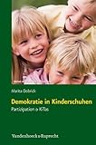 Demokratie in Kinderschuhen: Partizipation & KiTas (Fruhe Bildung Und Erziehung) von Marita Dobrick (2011) Taschenbuch