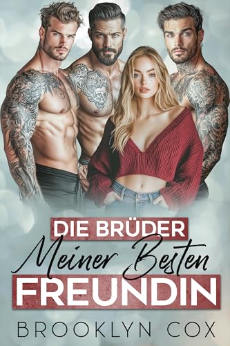 Die Brüder meiner besten Freundin: Eine überraschende Schwangerschaft Reverse Harem Romance (German Translation - Twisted Desires 1)