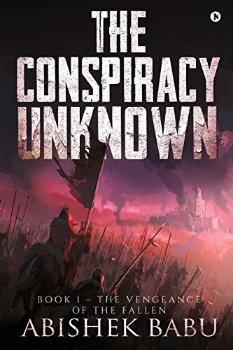 The Conspiracy Unknown: Book 1 – The Vengeance of the fallen
