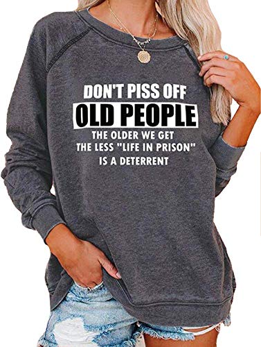 JJAI Don't Piss Off Old People Sweatshirt Women's Graphic Novelty Sarcastic Funny Pullover T Shirt Top (Light Grey, Small)