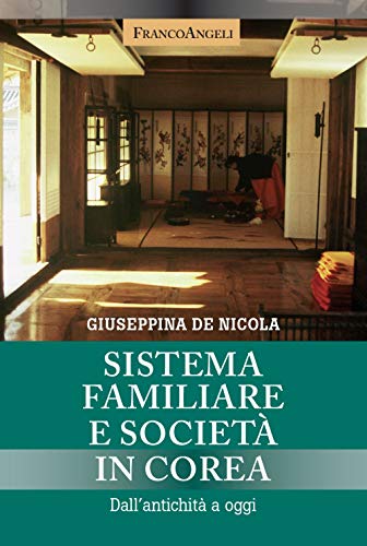 Sistema familiare e società in Corea. Dall'antichità a ogg