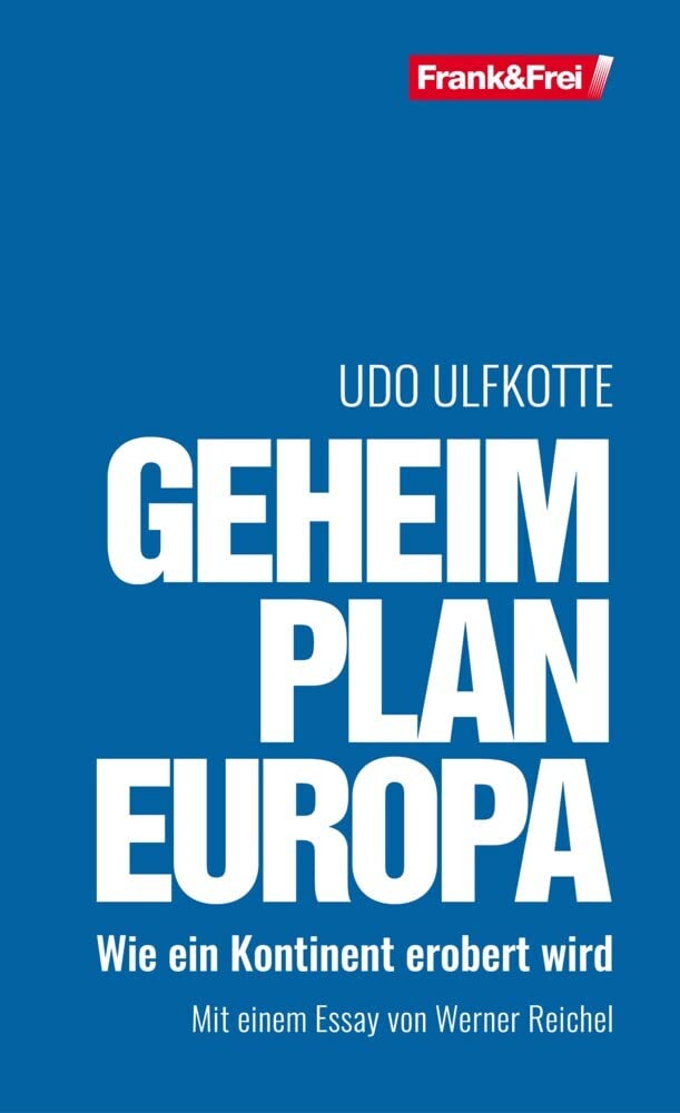 Udo Ulfkotte – Buch Geheimplan Europa: Wie ein Kontinent erobert wird