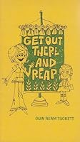 Get out there and reap! 0827212291 Book Cover