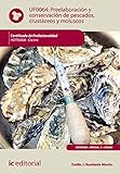 conserva pescado como se hace  Preelaboración y conservación de pescados, crustáceos y moluscos. HOTR0408