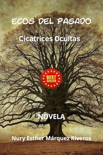 ECOS DEL PASADO: Cicatrices Ocultas (Spanish Edition)